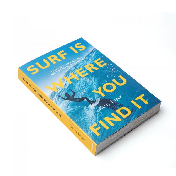 Surf Is Where You Find it - The Surfers Journal