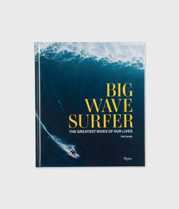 Big Wave Surfer: The Greatest Rides of Our Lives