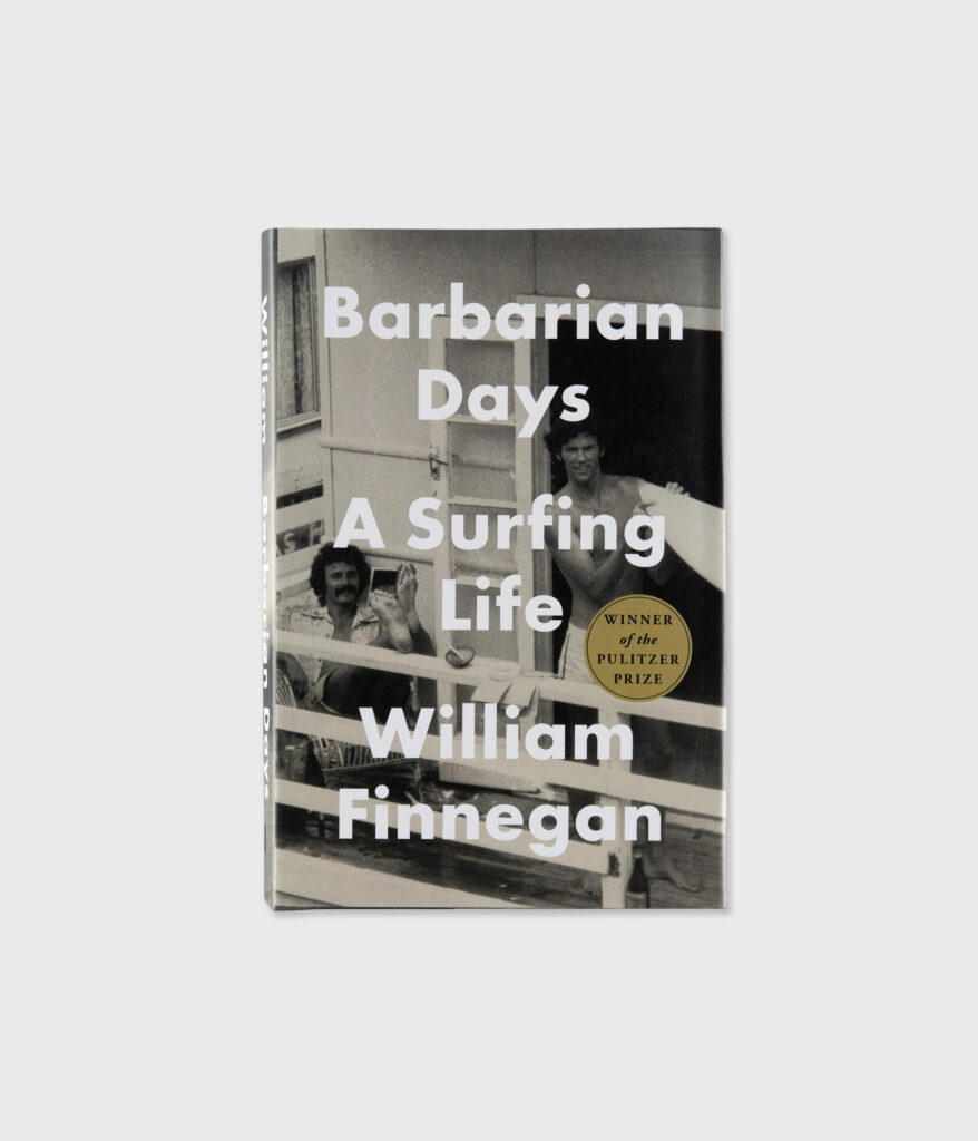 Barbarian Days: A Surfing Life