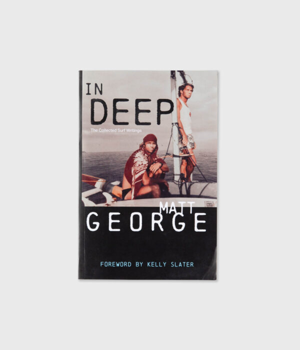 In Deep: The Collected Surf Writings