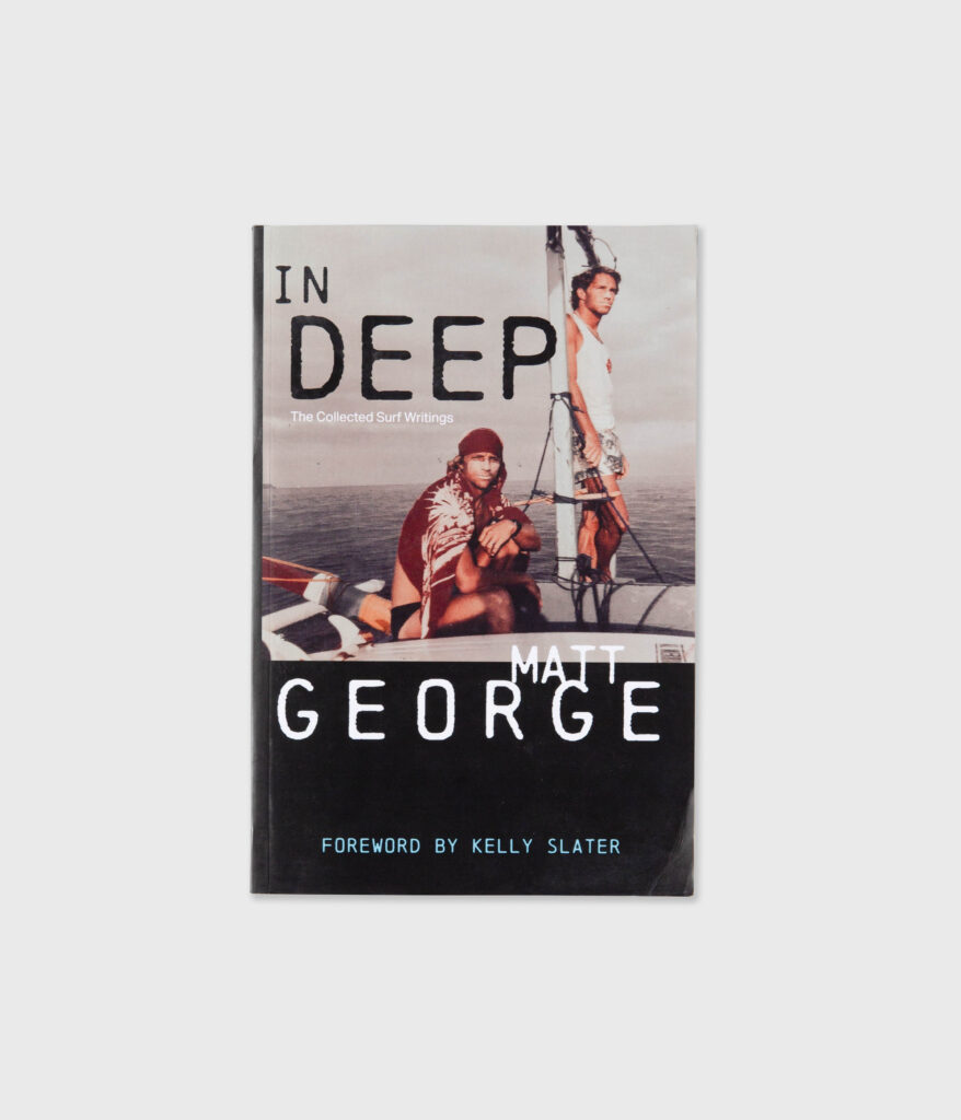 In Deep: The Collected Surf Writings