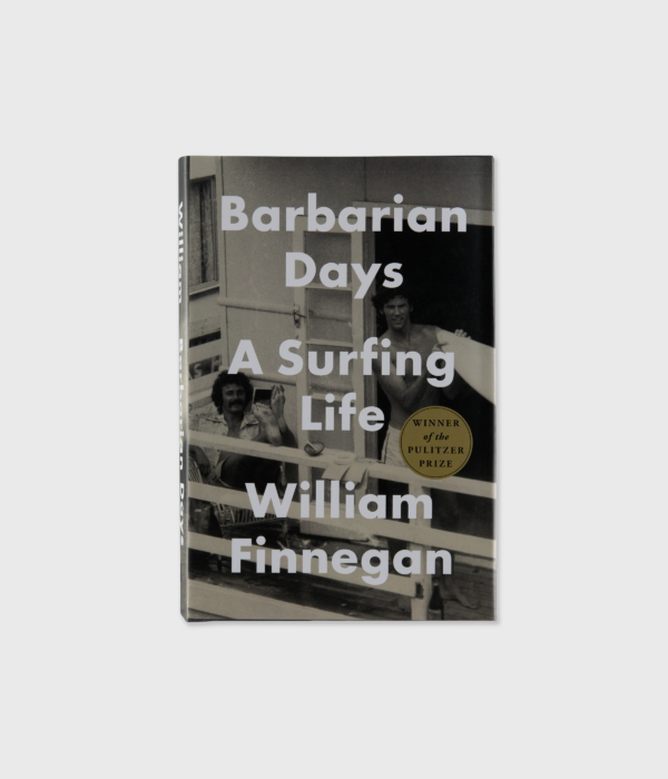 Barbarian Days: A Surfing Life